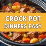 Crock Pot Dinners Easy