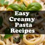 Easy Creamy Pasta Recipes