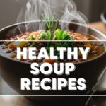 Healthy Soup Recipes