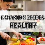 Cooking Recipes Healthy