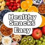 Healthy Snacks Easy