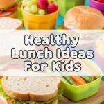 Healthy Lunch Ideas For Kids