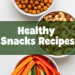 Healthy Snacks Recipes
