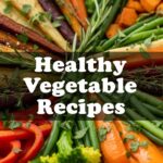 Healthy Vegetable Recipes