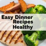 Easy Dinner Recipes Healthy