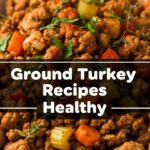Ground Turkey Recipes Healthy