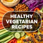 Healthy Vegetarian Recipes
