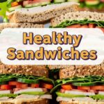 Healthy Sandwiches