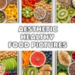 Aesthetic Healthy Food Pictures