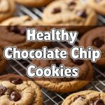Healthy Chocolate Chip Cookies