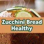 Zucchini Bread Healthy