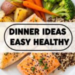 Dinner Ideas Easy Healthy