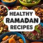 Healthy Ramadan Recipes