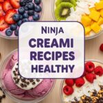 Ninja Creami Recipes Healthy