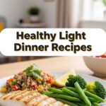 Healthy Light Dinner Recipes