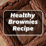 Healthy Brownies Recipe