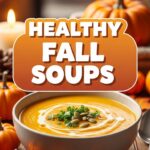 Healthy Fall Soups