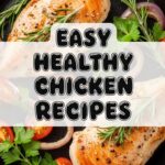 Easy Healthy Chicken Recipes