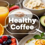 Healthy Coffee