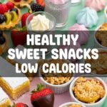 Healthy Sweet Snacks Low Calories