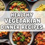 Healthy Vegetarian Dinner Recipes