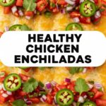 Healthy Chicken Enchiladas