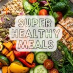 Super Healthy Meals