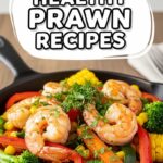 Healthy Prawn Recipes