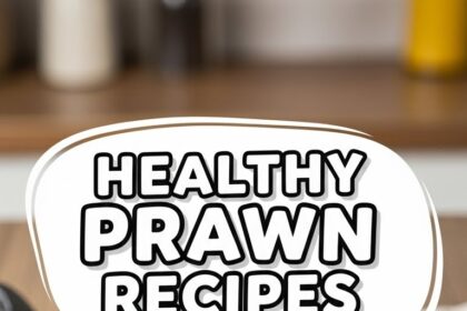 Healthy Prawn Recipes