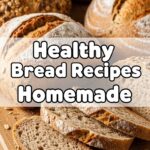 Healthy Bread Recipes Homemade