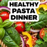 Healthy Pasta Dinner