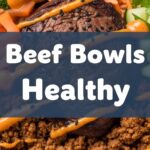 Beef Bowls Healthy