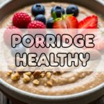 Porridge Healthy