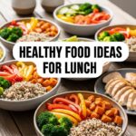 Healthy Food Ideas For Lunch
