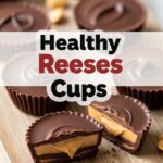 Healthy Reeses Cups