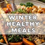 Winter Healthy Meals