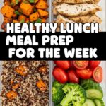 Healthy Lunch Meal Prep For The Week