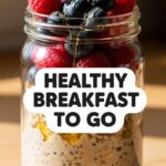 Healthy Breakfast To Go