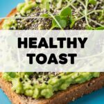 Healthy Toast