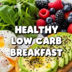 Healthy Low Carb Breakfast