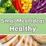 Small Meal Ideas Healthy
