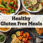 Healthy Gluten Free Meals