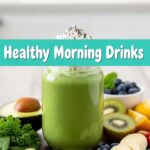 Healthy Morning Drinks