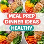 Meal Prep Dinner Ideas Healthy
