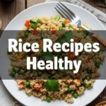 Rice Recipes Healthy