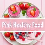 Pink Healthy Food