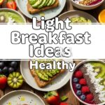 Light Breakfast Ideas Healthy