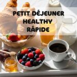 Petit Dejeuner Healthy Rapide