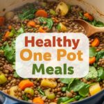 Healthy One Pot Meals