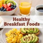 Healthy Breakfast Foods